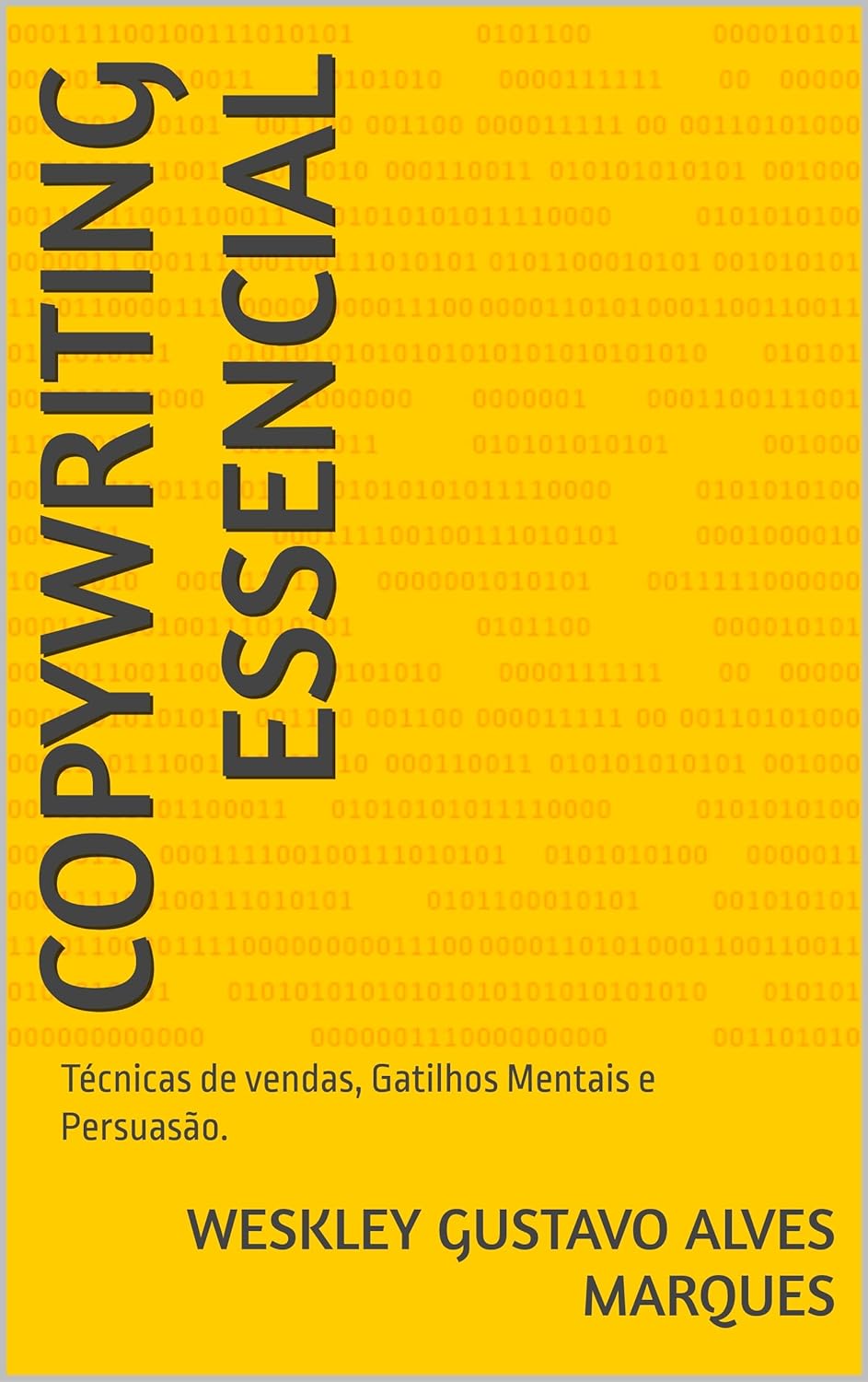 COPYWRITING Essencial: Técnicas de vendas, Gatilhos Mentais e Persuasão. (Portuguese Edition)