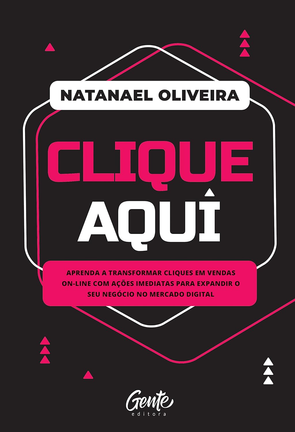 Clique aqui: Aprenda a transformar cliques em vendas on-line com ações imediatas para expandir o seu negócio no mercado digital (Portuguese Edition)