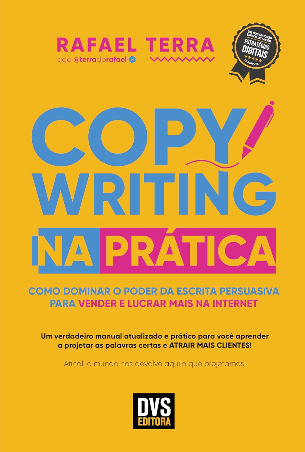 Copywriting na Prática: Como dominar o poder da escrita persuasiva para vender e lucrar mais na internet (Portuguese Edition)