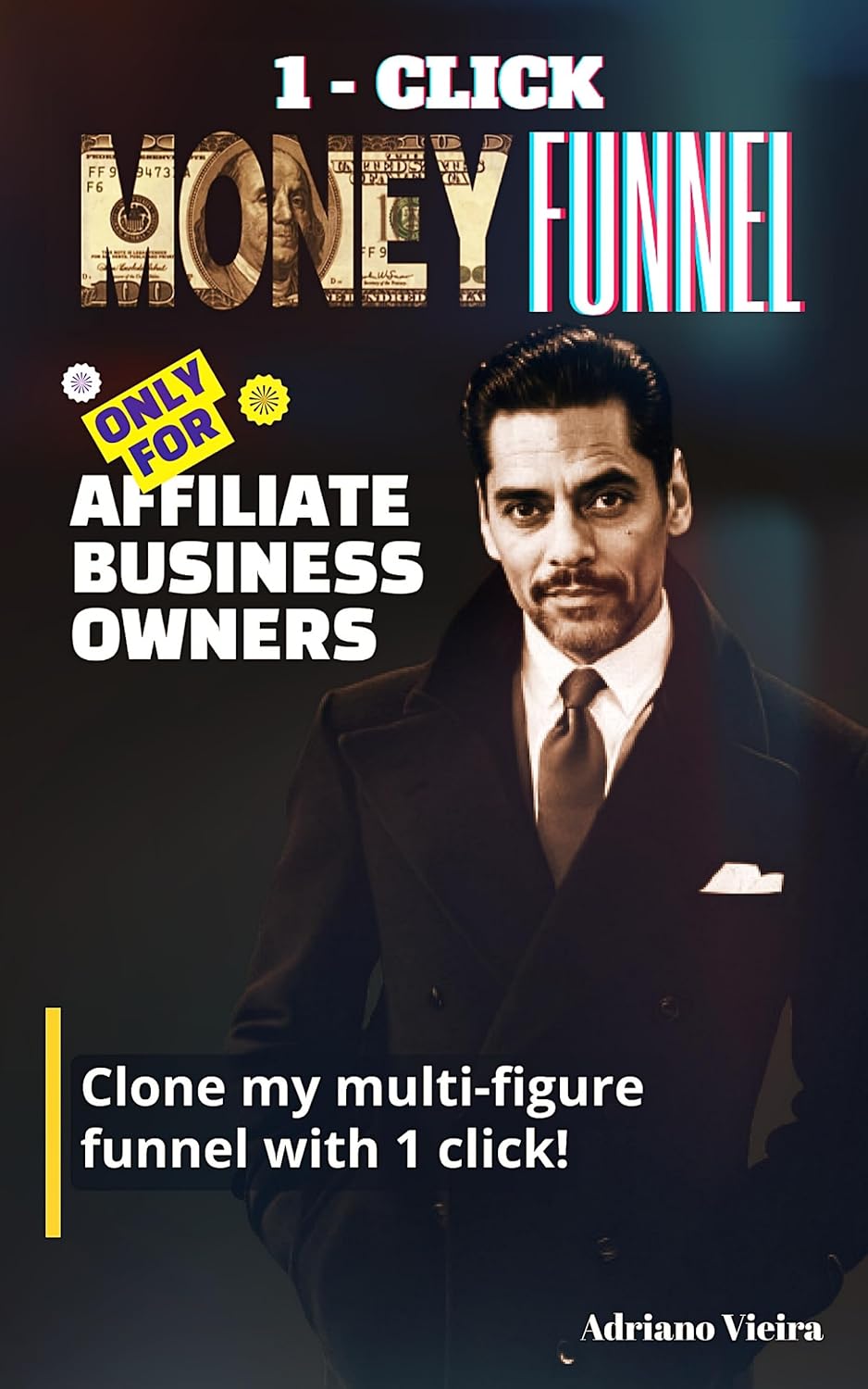 1 CLICK MONEY FUNNEL: Clone My Multi-Digit Funnel with Just 1 Click and Make a Fortune