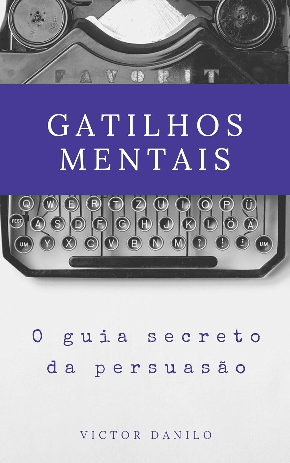 Gatilhos Mentais: O guia secreto da persuasão (Portuguese Edition)