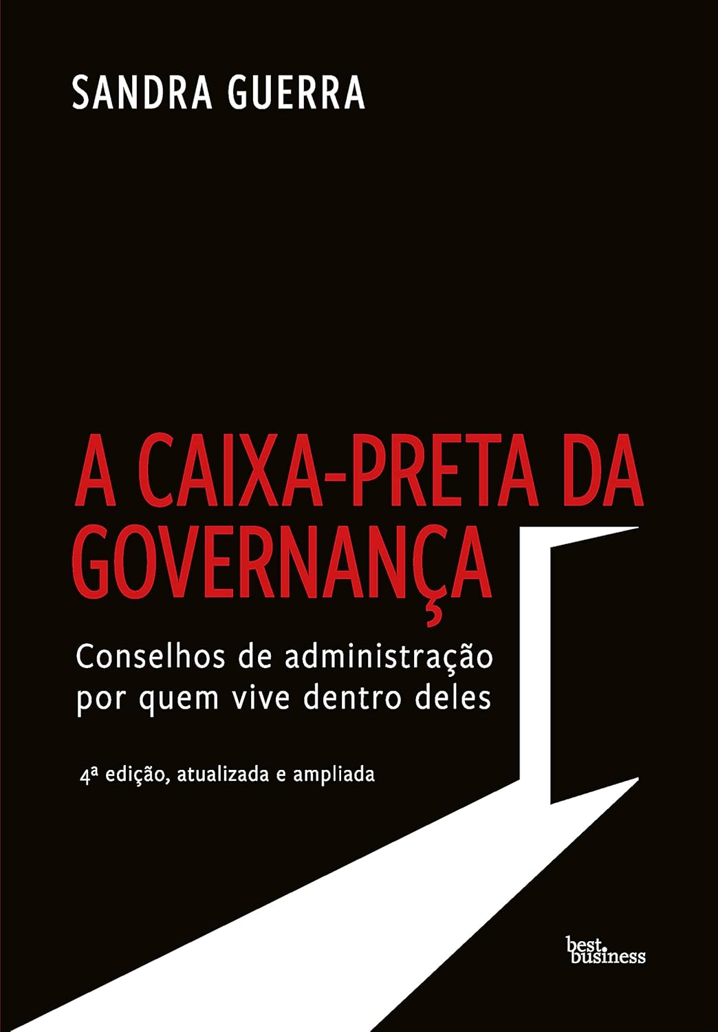 A caixa-preta da governança: Conselhos de administração por quem vive dentro deles (Portuguese Edition)