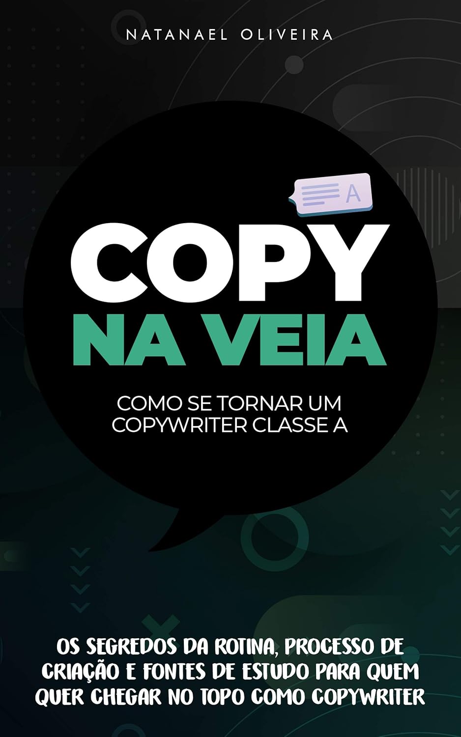 Copy Na Veia: Como se tornar um Copywriter Classe A (Portuguese Edition)