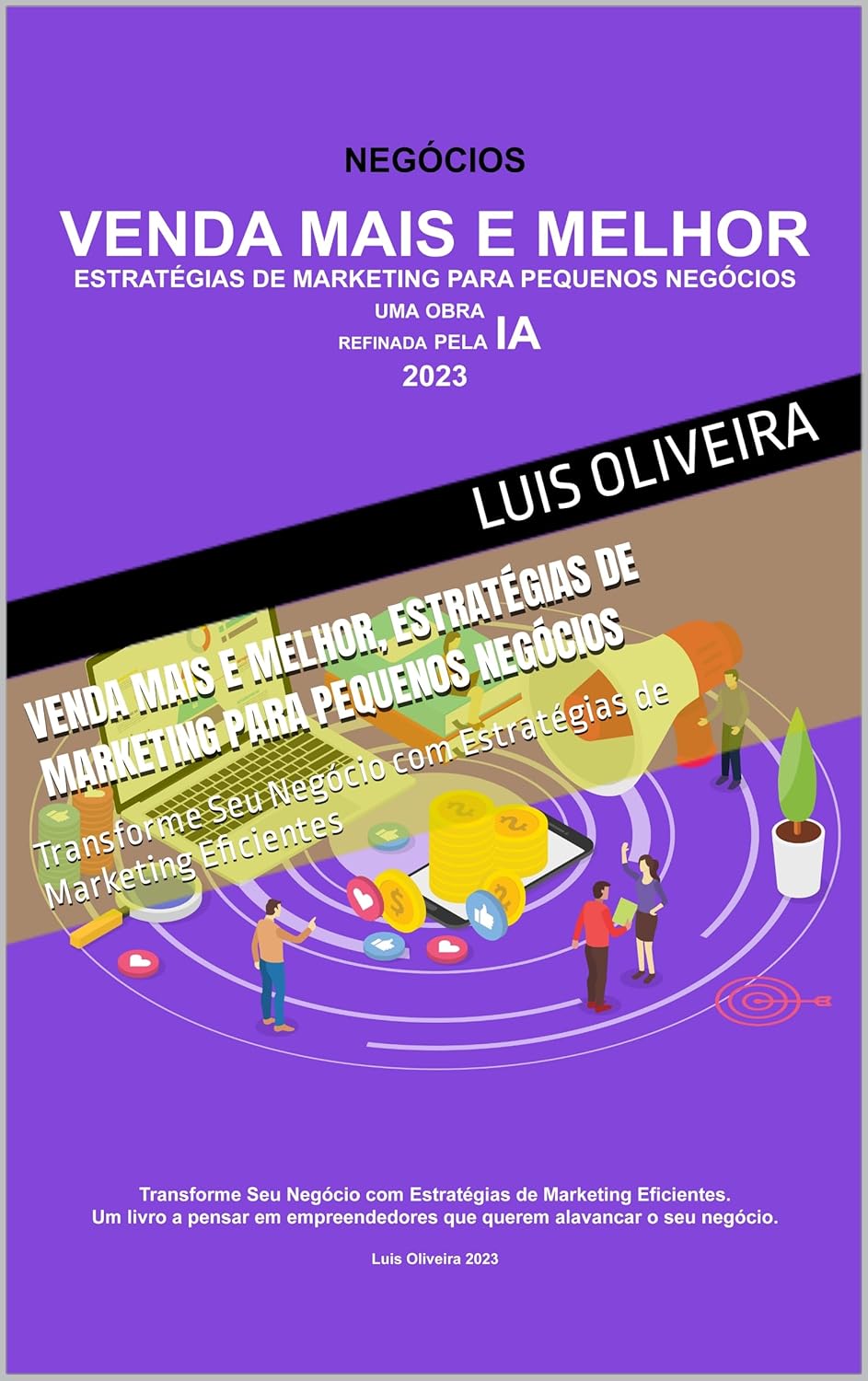 Venda Mais e Melhor, Estratégias de Marketing para Pequenos Negócios: Transforme Seu Negócio com Estratégias de Marketing Eficientes (Portuguese Edition)