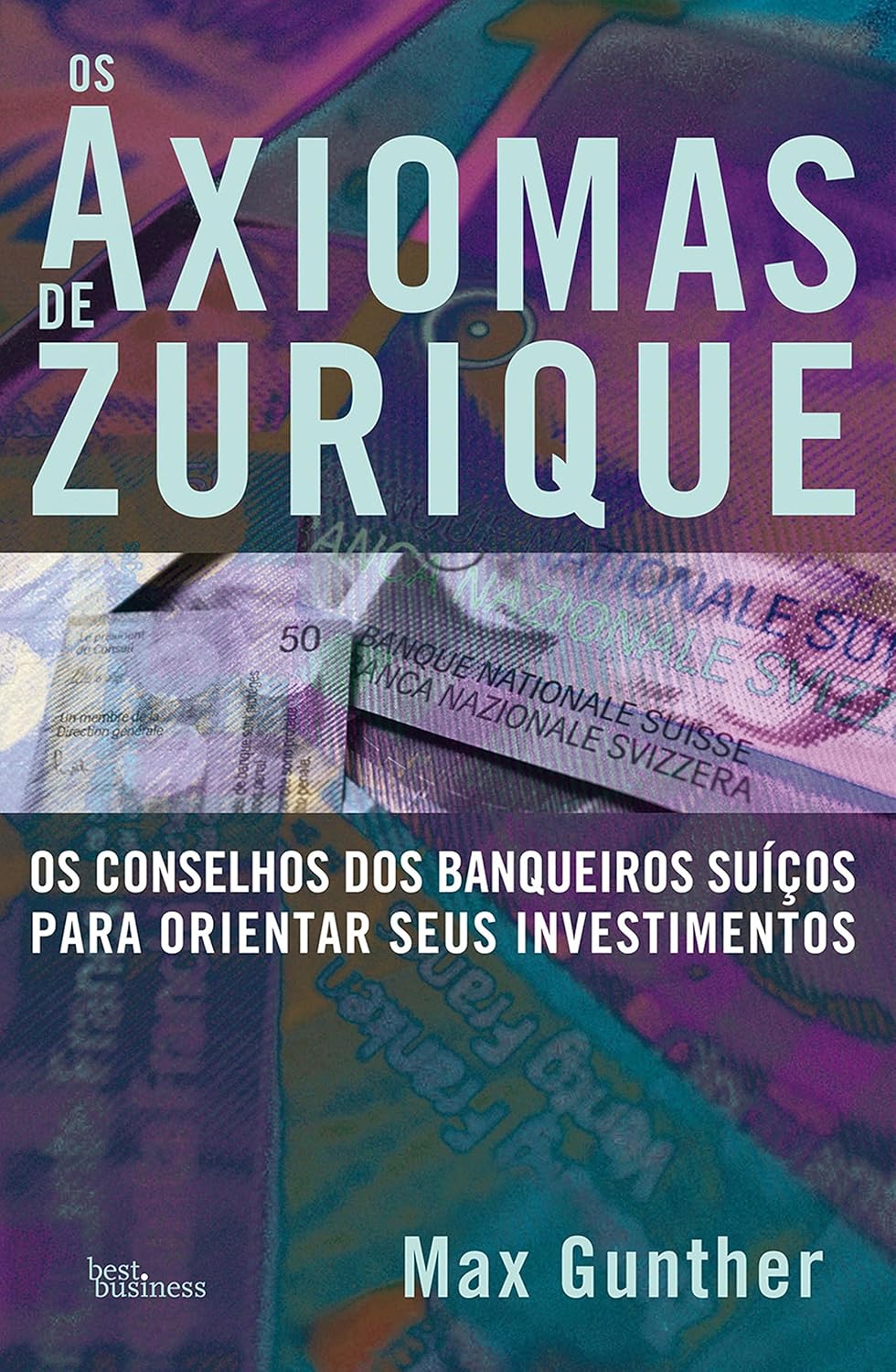 Os Axiomas de Zurique (Portuguese Edition)