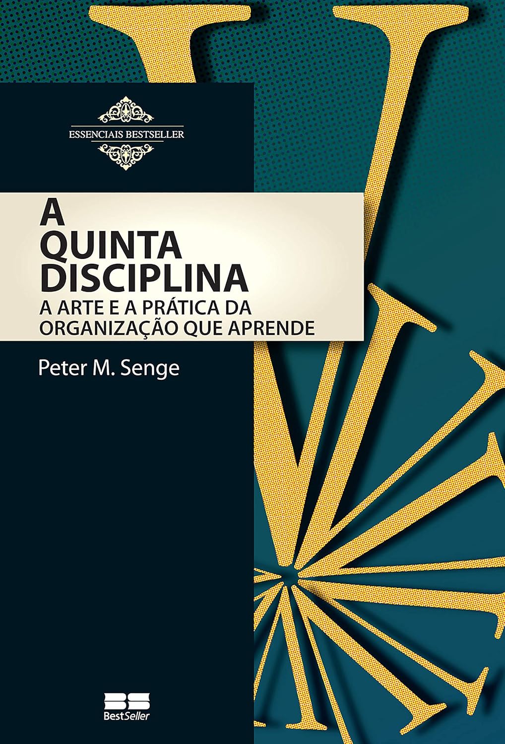 A quinta disciplina: A arte e Prática da organização que aprende (Portuguese Edition)